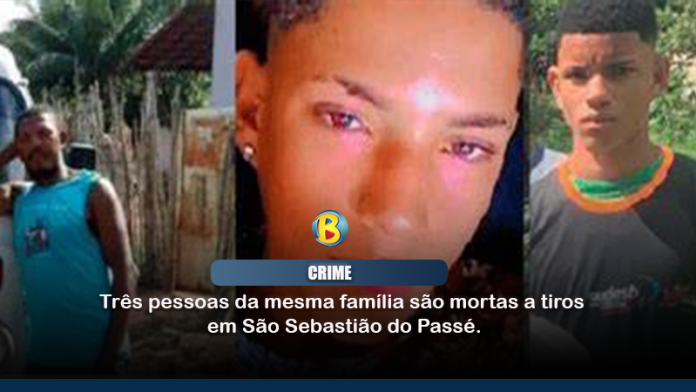 Três pessoas da mesma família são mortas a tiros em São Sebastião do Passé