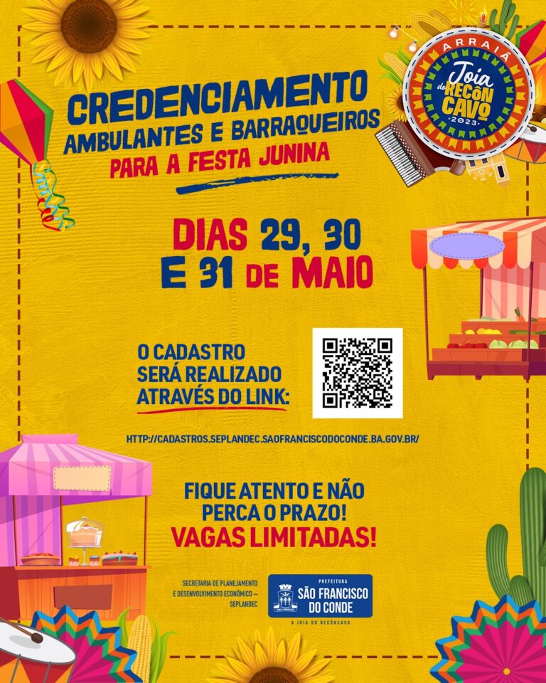 SFC: credenciamento de ambulantes e barraqueiros para o Arraiá Joia do Recôncavo, acontece nos dias 29, 30 e 31 de maio