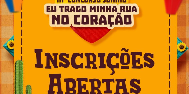 Prefeitura abre inscrições para o concurso junino “Eu Trago Minha Rua no Coração”