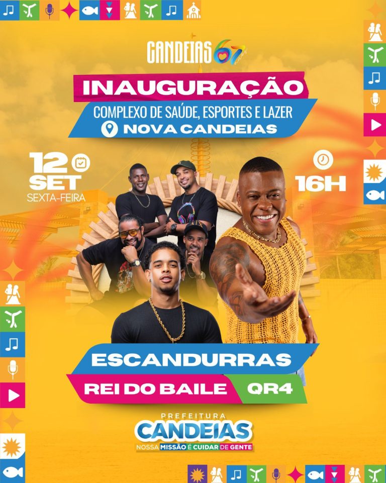 Inauguração do Complexo da Nova Candeias terá Escandurras, Rei do Baile e QR4